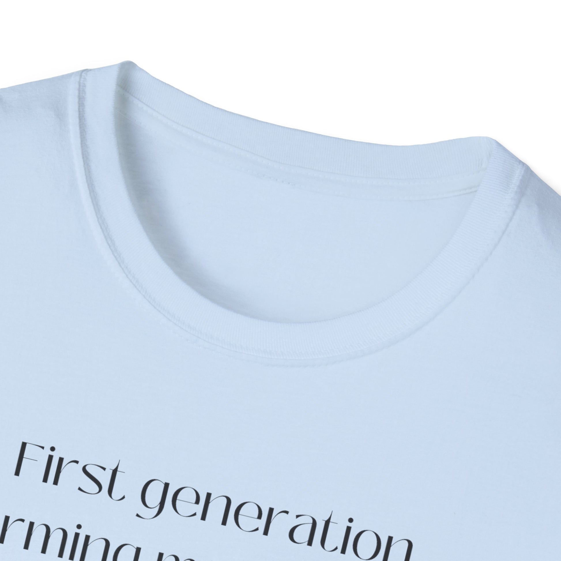 First Generation Farming shirt, first generation farming meets hand crafted quality, farming shirt, farming apparel, shirts for first generation farming, North Carolina farming, North Carolina farming shirt, T-Shirts for farmers, Homesteading t-shirt